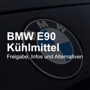 bmw e90 kuehlmittel