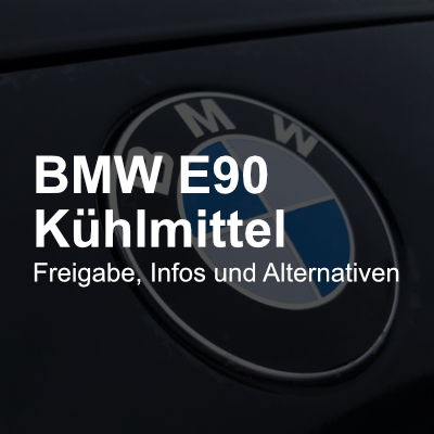 bmw e90 kuehlmittel