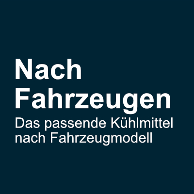 Kühlmittel nach Fahrzeugen