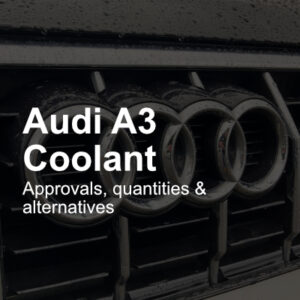 Audi A3 coolant antifreeze