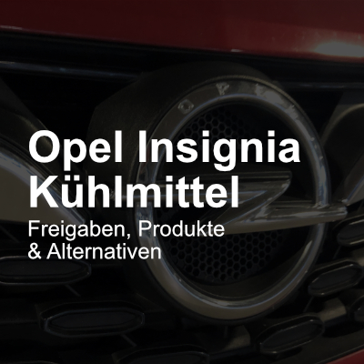 kühlmittel opel insignia