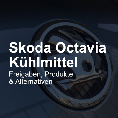 skoda octavia kühlmittel